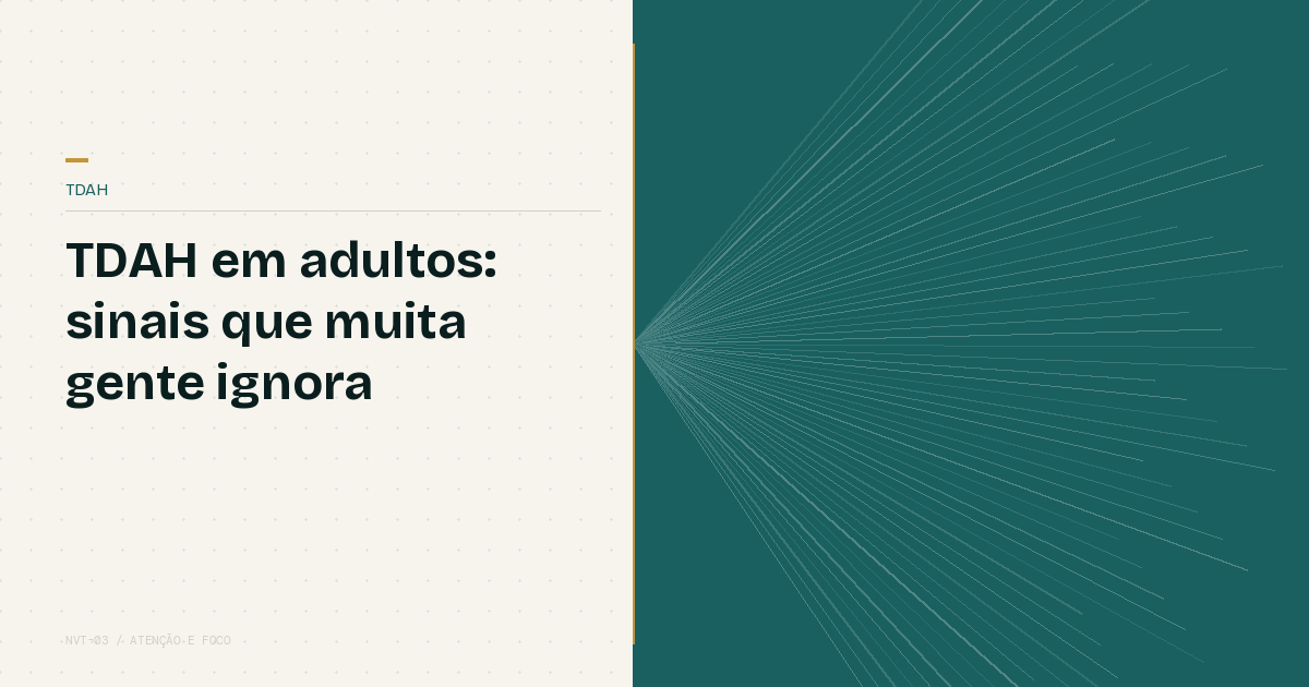 TDAH em adultos: sinais que muita gente ignora